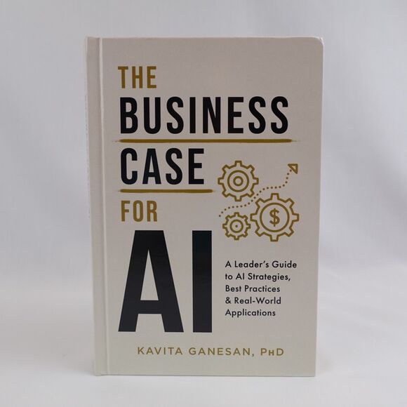 The Business Case for AI: A Leader's Guide to AI Strategies - Ganesan, PHD - Picture 1 of 12